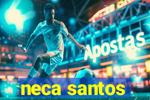 neca santos